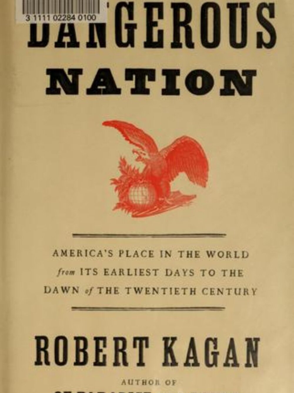 Dangerous Nation by Robert Kagan - Book